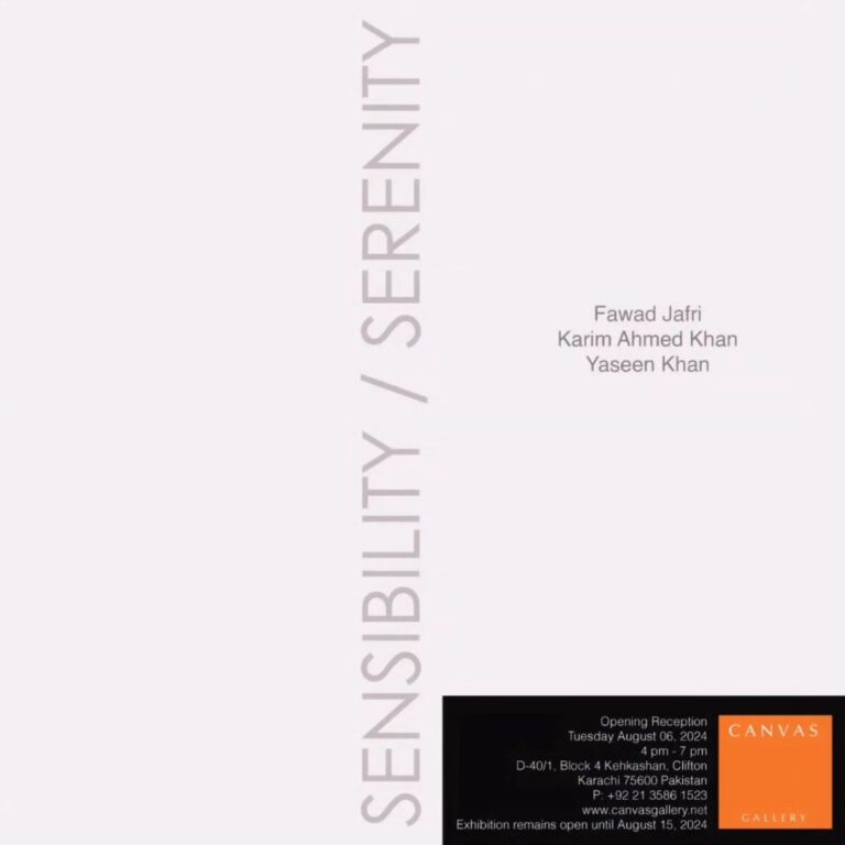 “Sensibility / Serenity” , a 3 – Person show by Fawad Jafri, Karim Ahmed Khan and Yaseen Khan opens on Tuesday August…