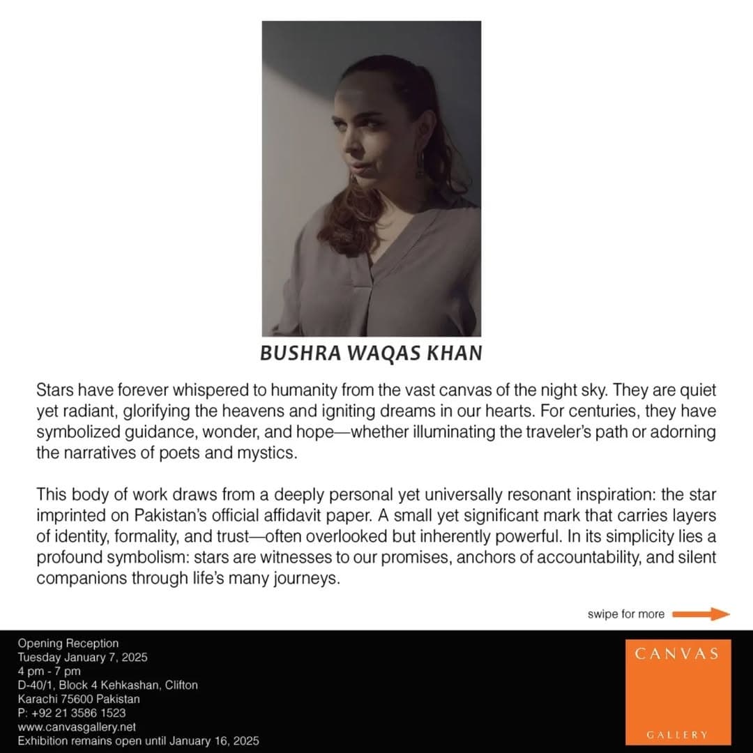 A solo show of Bushra Waqas Khan "The Radiant Star ", opens on Tuesday January 7th 2025, from 4 pm - 7 pm @ Canvas Gallery. — image 2