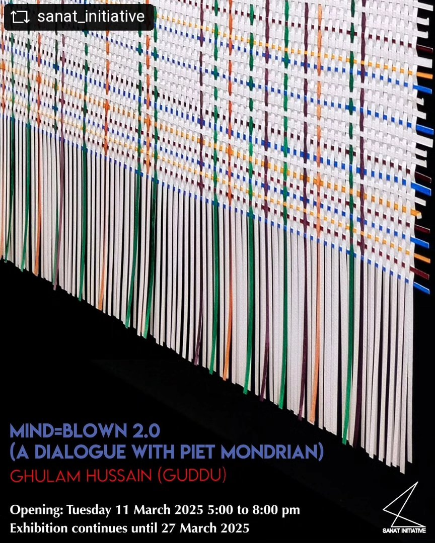 @sanat_initiative “Mind=Blown 2.0 (a dialogue with Piet Mondrian)” by @artistghulamhussain which opens on Tuesday 11th March 2025