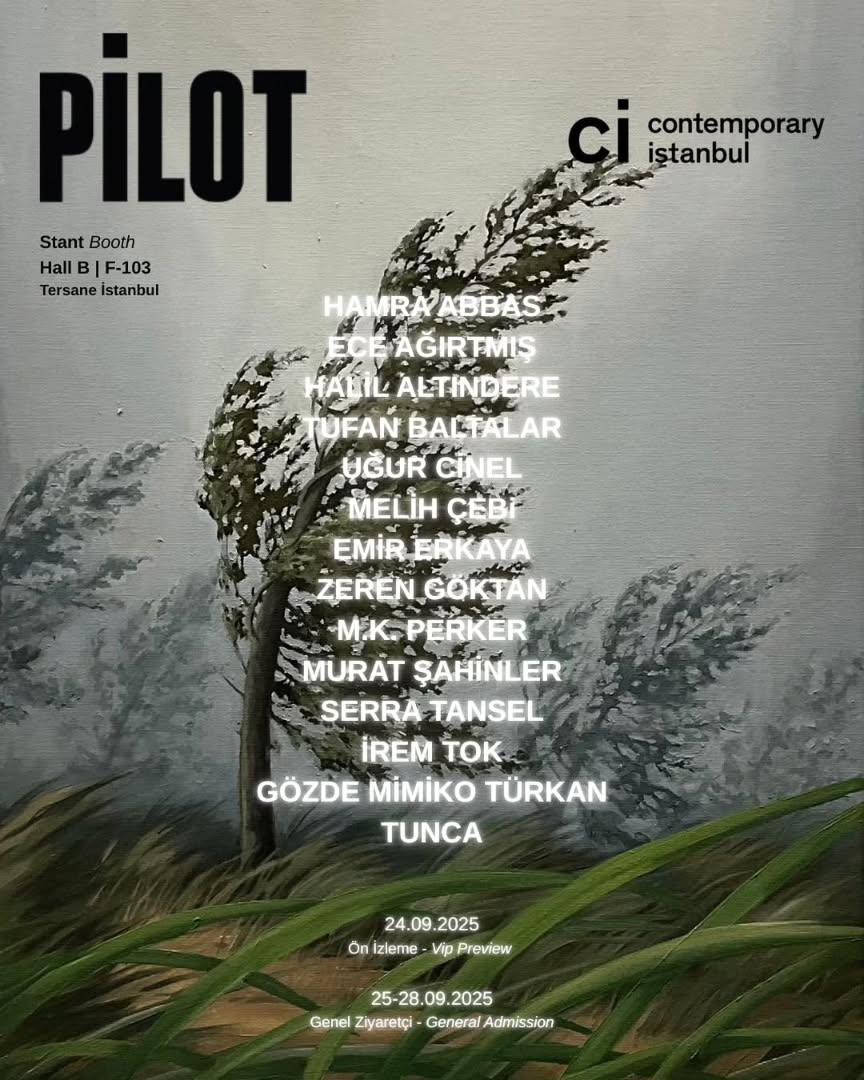 PİLOT is delighted to participate in the 20th edition of Contemporary Istanbul, taking place at Tersane Istanbul from 25 to 28 September.