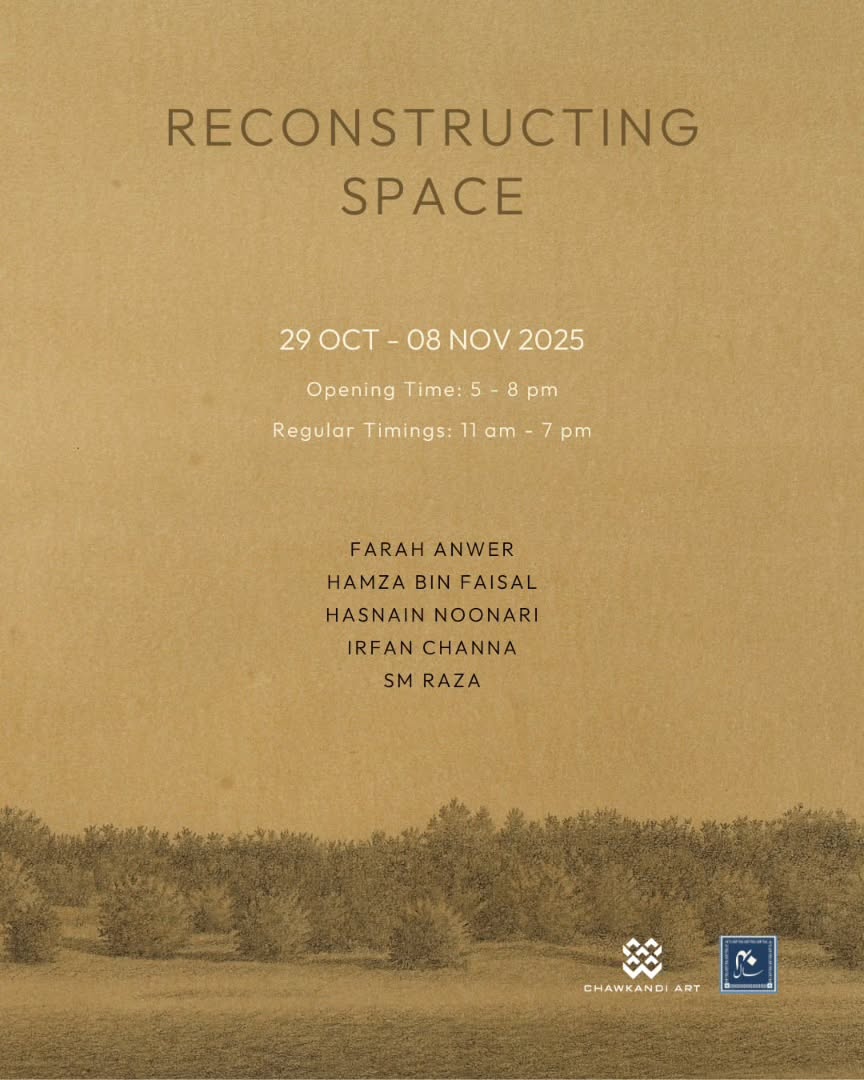 Chawkandi Art is delighted to present 'Reconstructing Space'.